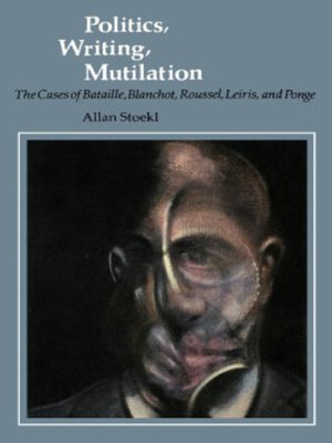 cover image of Politics, Writing, Mutilation